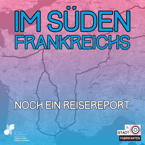Im Süden Frankreichs - Noch ein Reisereport
