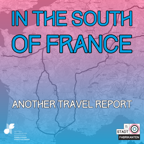 In the south of france: another travel report